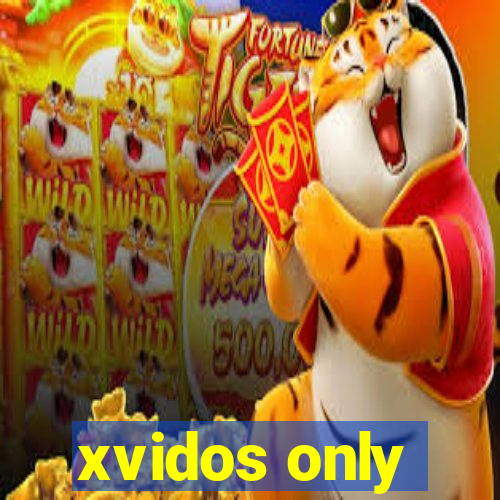 xvidos only